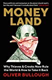 Moneyland: Why Thieves And Crooks Now Rule The World And How To Take It Back