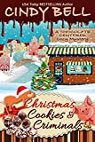 Christmas Cookies and Criminals (A Chocolate Centered Cozy Mystery Book 17)