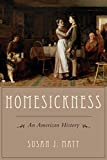 Homesickness: An American History