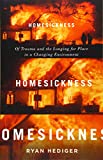 Homesickness: Of Trauma and the Longing for Place in a Changing Environment