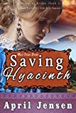 Mail-Order Bride: Saving Hyacinth: A Sweet Western Mail-Order Bride Romance (Overcoming Brides Book 1)