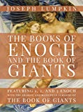 The Books of Enoch and The Book of Giants: Featuring 1, 2, and 3 Enoch with the Aramaic and Manichean Versions of the Book of Giants