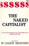 The Naked Capitalist - A Review And Commentary On Dr. Carroll Quigley's Book Tragedy And Hope