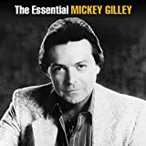 The Essential Mickey Gilley [Clean]