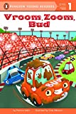 Vroom, Zoom, Bud (Penguin Young Readers, Level 1)