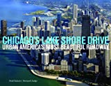 Chicago's Lake Shore Drive: Urban America's Most Beautiful Roadway