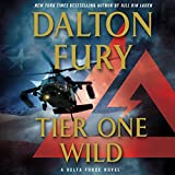 Tier One Wild: A Delta Force Novel, Book 2