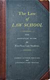 The Law of Law School: The Essential Guide for First-Year Law Students