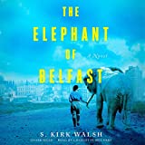 The Elephant of Belfast: A Novel