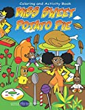 Miss Sweet Potato Pie: Coloring and Activity Book