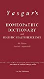 Yasgur's Homeopathic Dictionary and Holistic Health Reference 6th Edition