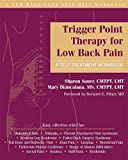 Trigger Point Therapy for Low Back Pain: A Self-Treatment Workbook (New Harbinger Self-Help Workbook)