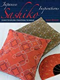 Japanese Sashiko Inspirations: 25 Ways to Explore a Traditional Technique