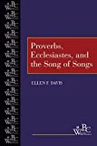 Proverbs, Ecclesiastes, and the Song of Songs (WBC) (Westminster Bible Companion)