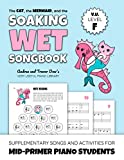 The Cat, the Mermaid, and the Soaking Wet Songbook, V. U. Level F: Supplementary Songs and Activities for Mid-Primer Piano Students (Andrea and Trevor Dow's Very Useful Piano Library)