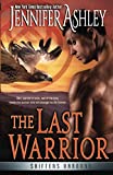 The Last Warrior (Shifters Unbound)