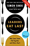 Leaders Eat Last Deluxe: Why Some Teams Pull Together and Others Don't