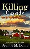 KILLING CASSIDY a cozy murder mystery full of twists (Dorothy Martin Mystery Book 6)