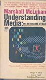 Understanding Media: The Extensions of Man