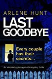 Last Goodbye: An absolutely gripping murder mystery thriller (Detectives Eli Quinn and Roxy Malloy Book 1)