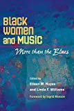 Black Women and Music: More than the Blues (African Amer Music in Global Perspective)