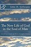 The New Life of God in the Soul of Man: An Interpretation of Henry Scougal's Classic