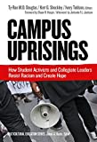 Campus Uprisings: How Student Activists and Collegiate Leaders Resist Racism and Create Hope (Multicultural Education Series)