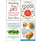 Feeding You Lies, Hidden Healing Powers, Hashimoto Thyroid Cookbook, Medical Autoimmune 4 Books Collection Set