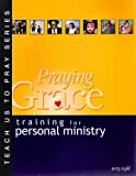 Praying Grace: Training for Personal Ministry