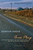 Three Plays: Dividing the Estate, The Trip to Bountiful, and The Young Man from Atlanta