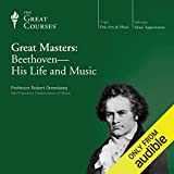 Great Masters: Beethoven - His Life and Music