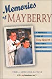 Memories of Mayberry: A Nostalgic Look at Andy Griffiths Hometown, Mount Airy, North Carolina