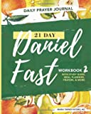 21 Day Daniel Fast Workbook 2: Study Guide with Meal Planners, Prayers and More.