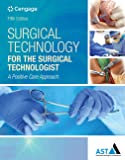 Surgical Technology for the Surgical Technologist: A Positive Care Approach