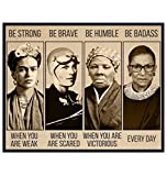 Be Strong Be Brave Be Badass Poster 8x10- Ruth Bader Ginsburg, Harriet Tubman, Amelia Earhart- Motivational Wall Decor -Uplifting Encouragement Gifts for Women - Inspirational Positive Quotes Wall Art