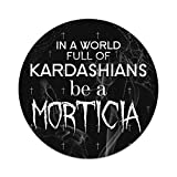 2X Sticker Set - in A World Full of Kardashians - for Phone Grip Stent Cell Phones Tablets (Stickers Only)