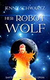 Her Robot Wolf (Shamans & Shifters Space Opera Book 1)