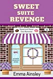 Sweet Suite Revenge (Raised and Glazed Cozy Mysteries Book 6)