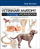 Introduction to Veterinary Anatomy and Physiology Workbook