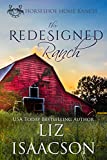 The Redesigned Ranch: Christian Contemporary Cowboy Romance (Horseshoe Home Ranch Book 1)