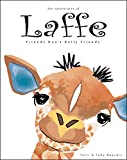 The Adventures of Laffe the Giraffe: Friends Don't Bully Friends