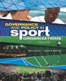 Governance and Policy in Sport Organizations (Sport Management)