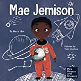 Mae Jemison: A Kid's Book About Reaching Your Dreams (Mini Movers and Shakers)