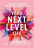 Your Next Level Life: 7 Rules of Power, Confidence, and Opportunity for Black Women in America (Gift for black women)