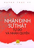 Nhan Dinh Su That - Tu Do Va Nhan Quyen (Vietnamese Edition)