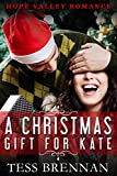 A Christmas Gift for Kate (Hope Valley Romance Book 1)
