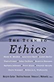 The Turn to Ethics (CultureWork: A Book Series from the Center for Literacy and Cultural Studies at Harvard)