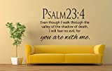 Vinyl Sticker Quote Phrase Psalm 23:4 Even Though I Walk Through The Valley Of The Shadow Of Death I Will Fear No Evil For You Are With Me God Mural Decal Wall Art Decor EH1552