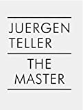 Juergen Teller: The Master I