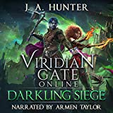 Viridian Gate Online: Darkling Siege: The Viridian Gate Archives, Book 7